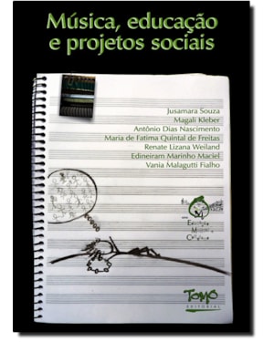 MUSICA, EDUCACAO E PROJETOS SOCIAIS - SERIE: EDUCACAO MUSICAL E COTIDIANO - 1