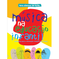 MÚSICA NA EDUCAÇÃO INFANTIL: PROPOSTAS PARA A FORMAÇÃO INTEGRAL DA CRIANÇA