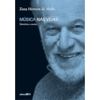 Música nas veias: memórias e ensaios