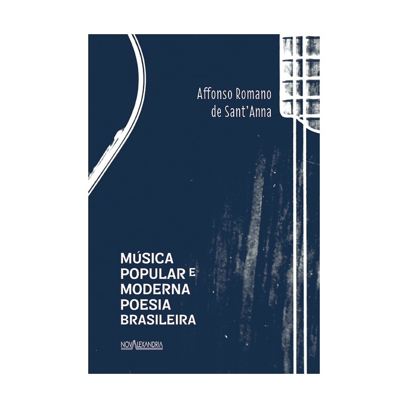 MÚSICA POPULAR E MODERNA POESIA BRASILEIRA