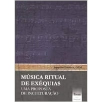 MUSICA RITUAL DE EXEQUIAS - UMA PROPOSTA DE INCULTURACAO - 1