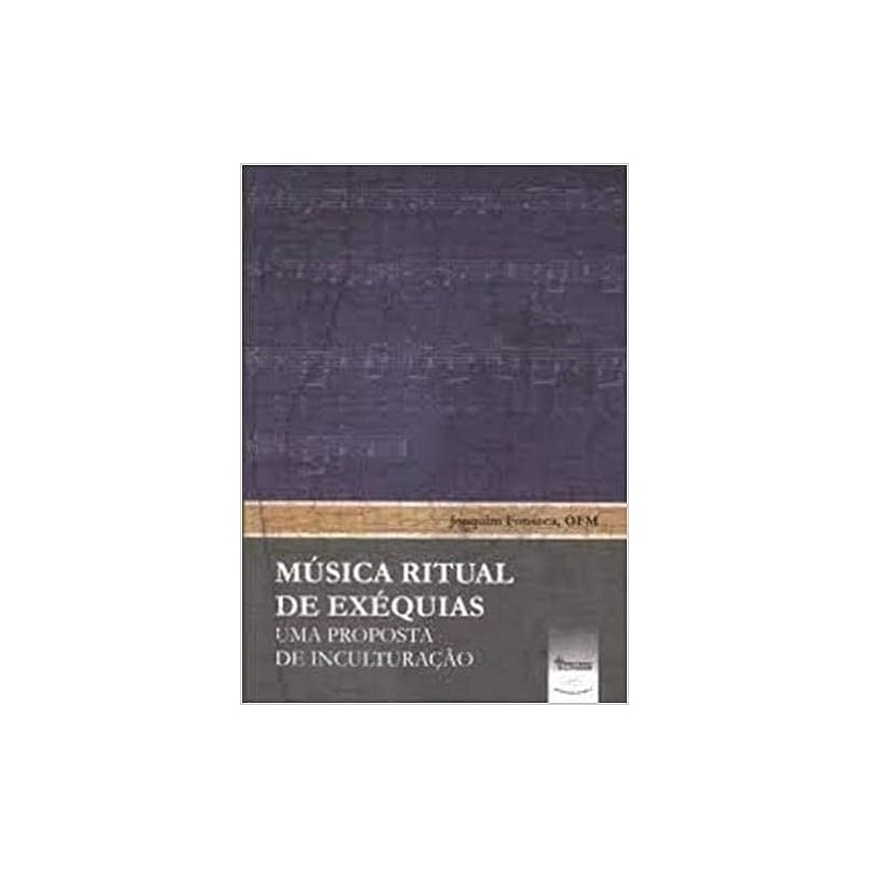 MUSICA RITUAL DE EXEQUIAS - UMA PROPOSTA DE INCULTURACAO - 1
