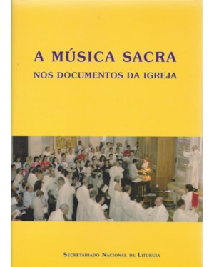 MUSICA SACRA NOS DOCUMENTOS DA IGREJA