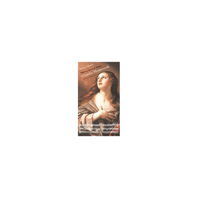 MÚSICA SERVA D´ALMA: CLAUDIO MONTEVERDI: AD VOCE UMANISSIMA