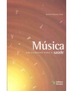 MUSICA - UM CAMINHO PARA A SAUDE