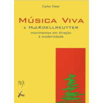 MÚSICA VIVA E H. J. KOELLREUTTER (MOVIMENTO EM DIREÇÃO À MODERNIDADE)