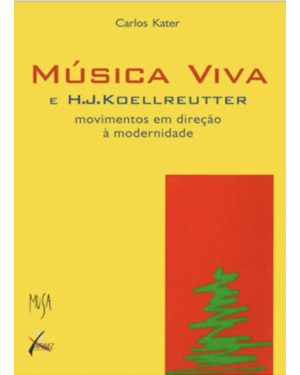 MÚSICA VIVA E H. J. KOELLREUTTER (MOVIMENTO EM DIREÇÃO À MODERNIDADE)