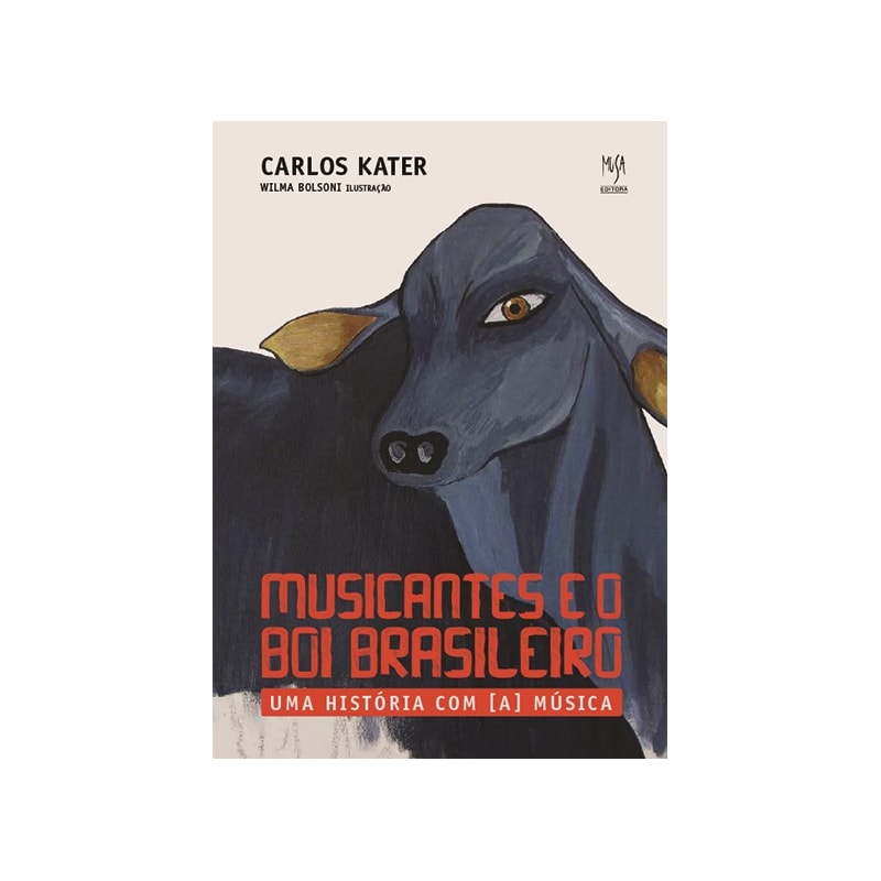 MUSICANTES E O BOI BRASILEIRO: UMA HISTÓRIA COM [A] MÚSICA