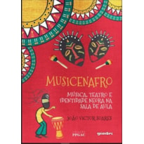 MUSICENAFRO - Música, teatro e identidade negra na sala de aula