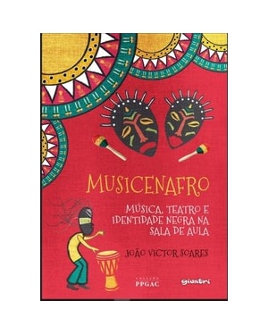 MUSICENAFRO - Música, teatro e identidade negra na sala de aula