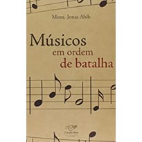 MUSICOS EM ORDEM DE BATALHA