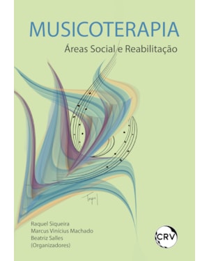 MUSICOTERAPIA: ÁREAS SOCIAL E REABILITAÇÃO