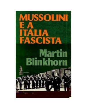MUSSOLINI E A ITALIA FASCISTA