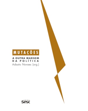 MUTAÇÕES - A OUTRA MARGEM DA POLÍTICA