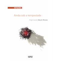 MUTAÇÕES - AINDA SOB A TEMPESTADE