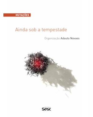 MUTAÇÕES - AINDA SOB A TEMPESTADE