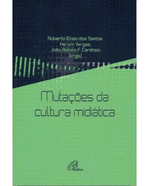 Mutações da cultura midiática