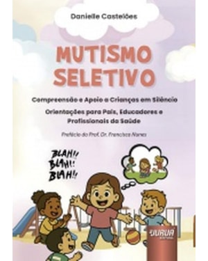 MUTISMO SELETIVO - COMPREENSÃO E APOIO A CRIANÇAS EM SILÊNCIO