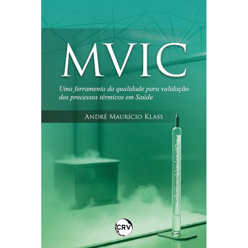 MVIC: UMA FERRAMENTA DA QUALIDADE PARA VALIDAÇÃO DOS PROCESSOS TÉRMICOS EM SAÚDE