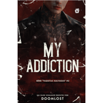My Addiction (Paquitas Malvadas Livro 2)