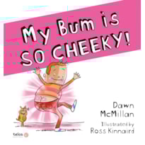 MY BUM IS SO CHEEKY!