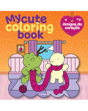 MY CUTE COLORING BOOK: AMIGOS DO CORAÇÃO