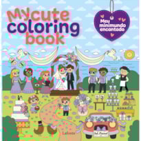 MY CUTE COLORING BOOK: MEU MINIMUNDO ENCANTADO