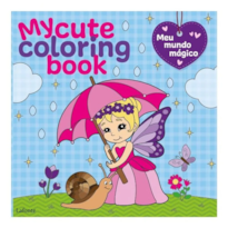 MY CUTE COLORING BOOK - MEU MUNDO MÁGICO