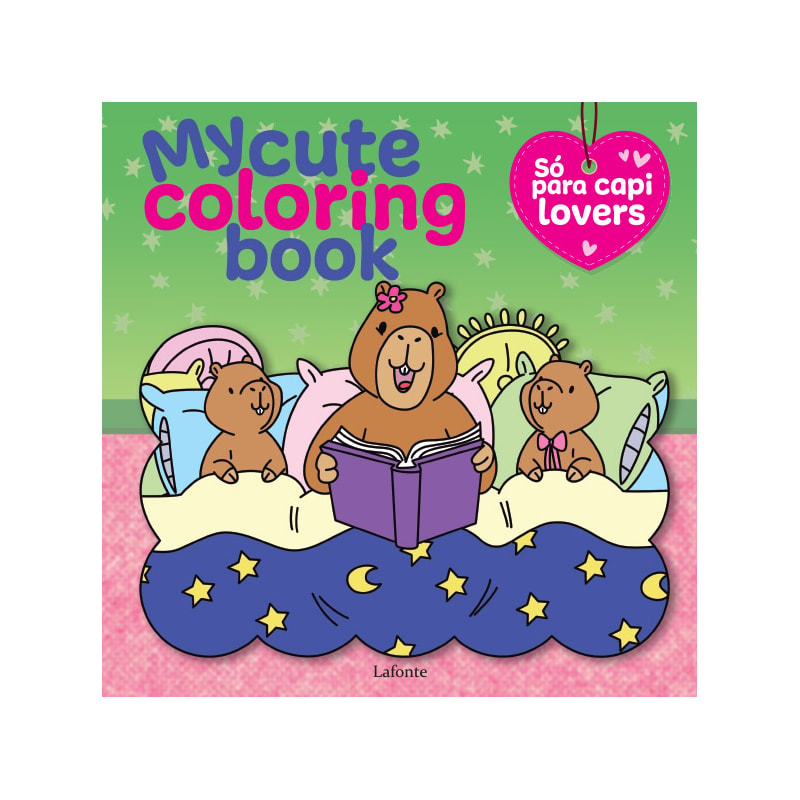 MY CUTE COLORING BOOK: SÓ PARA CAPI LOVERS