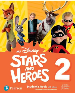 MY DISNEY STARS & HEROES - LEVEL 2 - STUDENTS BOOK WITH EBOOK AND RESOURCES
