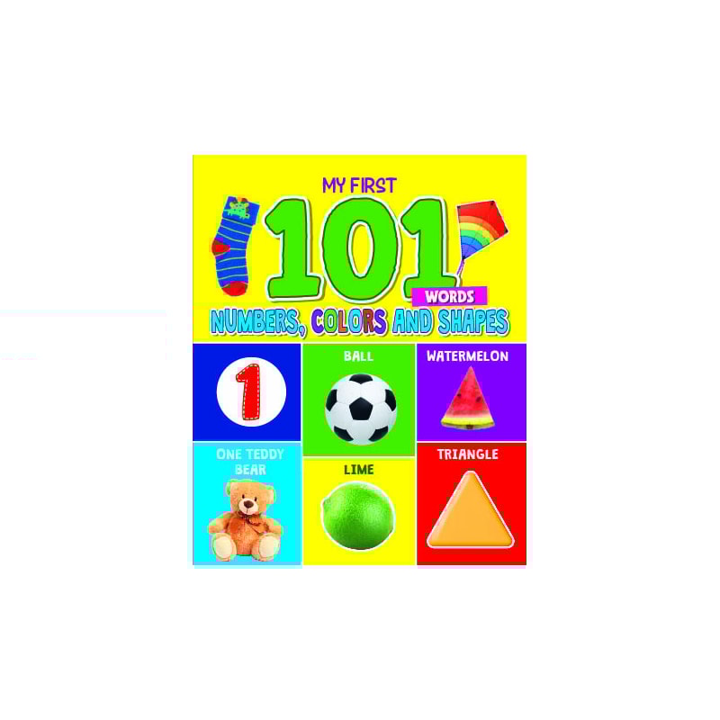 MY FIRST 101 WORDS - NUMBERS, COLORS AND SHAPES