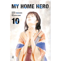MY HOME HERO VOL. 10: EDIÇÃO BRASILEIRA
