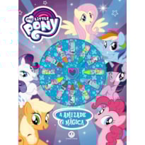 MY LITTLE PONY - A AMIZADE É MÁGICA