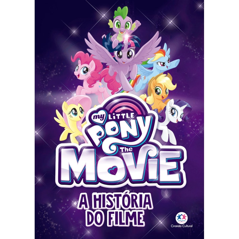 MY LITTLE PONY MOVIE - A HISTÓRIA DO FILME