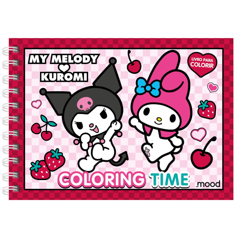 MY MELODY E KUROMI - COLORING TIME - LIVRO DE COLORIR