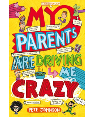 MY PARENTS ARE DRIVING ME CRAZY
