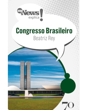 MyNews Explica - Congresso brasileiro