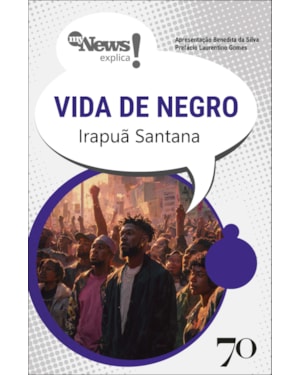 MyNews Explica - Vida de Negro