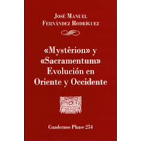 MYSTERION Y SACRAMENTUM - EVOLUCIÓN EN ORIENTE Y OCCIDENTE