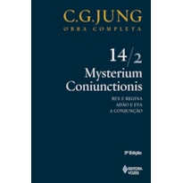 MYSTERIUM CONIUNCTIONIS - VOL. 14/2: REX E REGINA; ADÃO E EVA; A CONJUNÇÃO