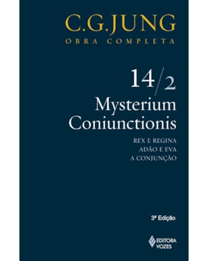 MYSTERIUM CONIUNCTIONIS - VOL. 14/2: REX E REGINA; ADÃO E EVA; A CONJUNÇÃO