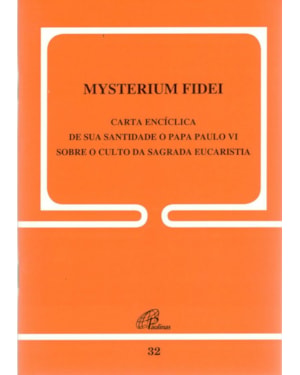 Mysterium fidei sobre o culto da sagrada eucaristia - 32