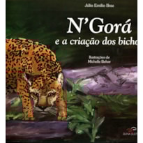 N GORA E A CRIACAO DOS BICHOS - 1