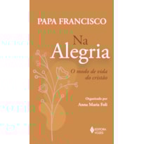NA ALEGRIA: O MODO DE VIDA DO CRISTO