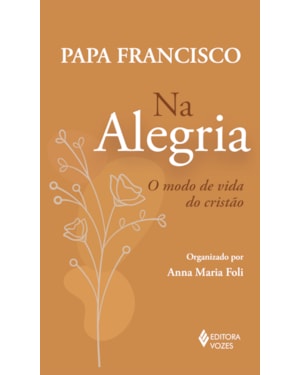 NA ALEGRIA: O MODO DE VIDA DO CRISTO