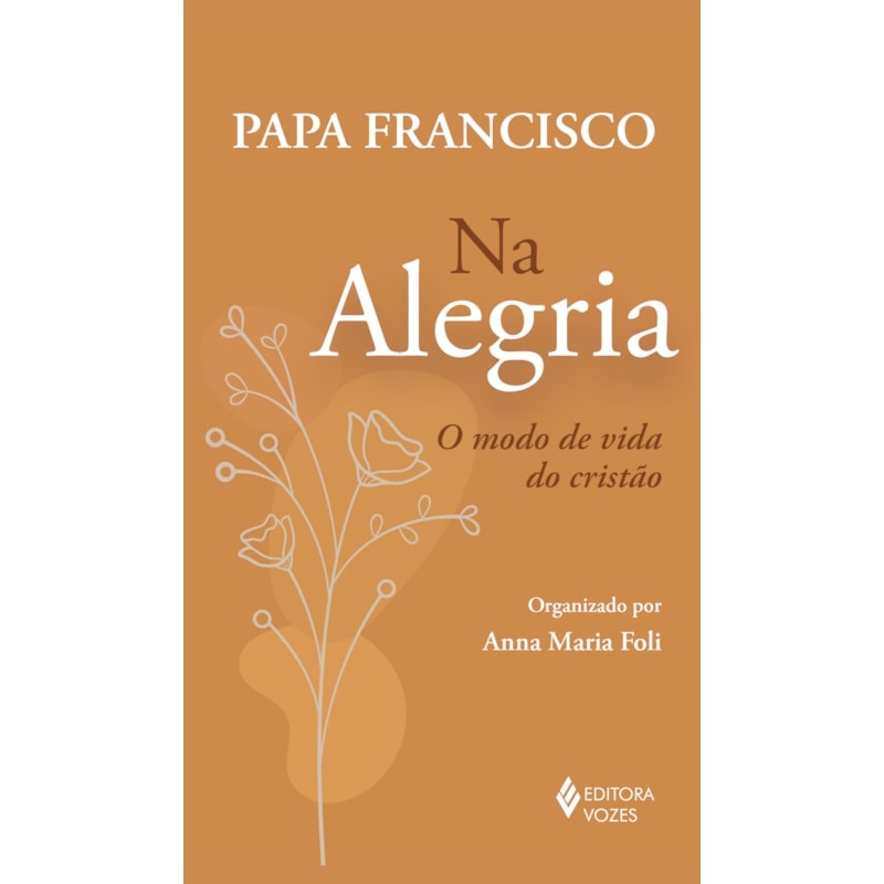 NA ALEGRIA: O MODO DE VIDA DO CRISTO