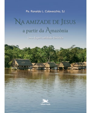 NA AMIZADE DE JESUS A PARTIR DA AMAZÔNIA