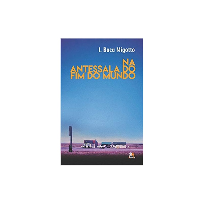 NA ANTESSALA DO FIM DO MUNDO