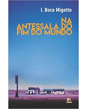 NA ANTESSALA DO FIM DO MUNDO