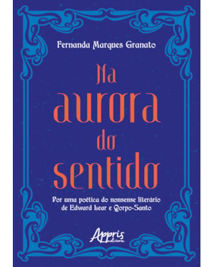 NA AURORA DO SENTIDO: OR UMA POÉTICA DO NONSENSE LITERÁRIO DE EDWARD LEAR E QORPO-SANTO
